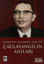 Çağlayangil’in Anıları Kader Bizi Una Değil, Üne İtti